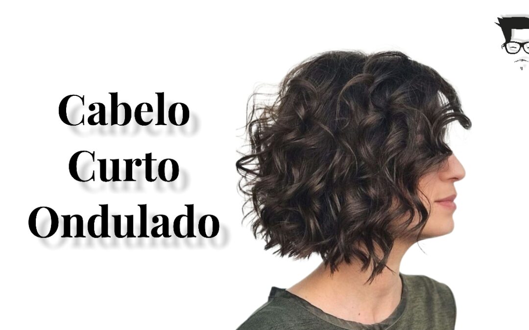 corte feminino curto para quem tem cabelo ondulado